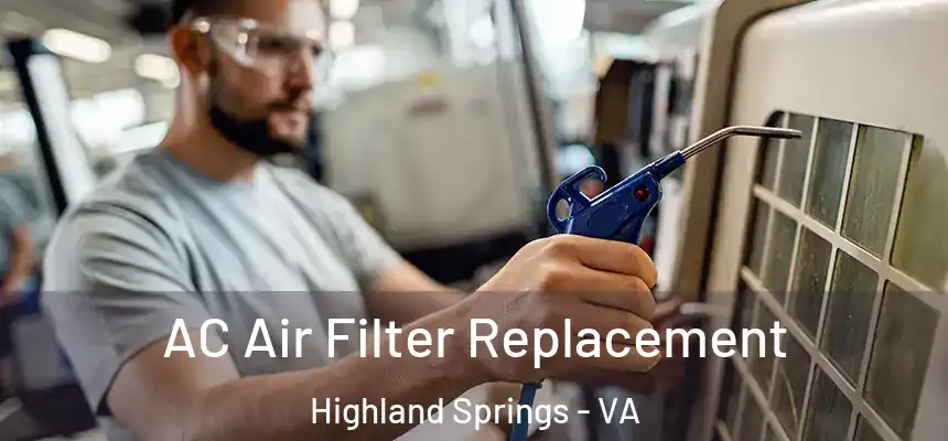  AC Air Filter Replacement Highland Springs - VA