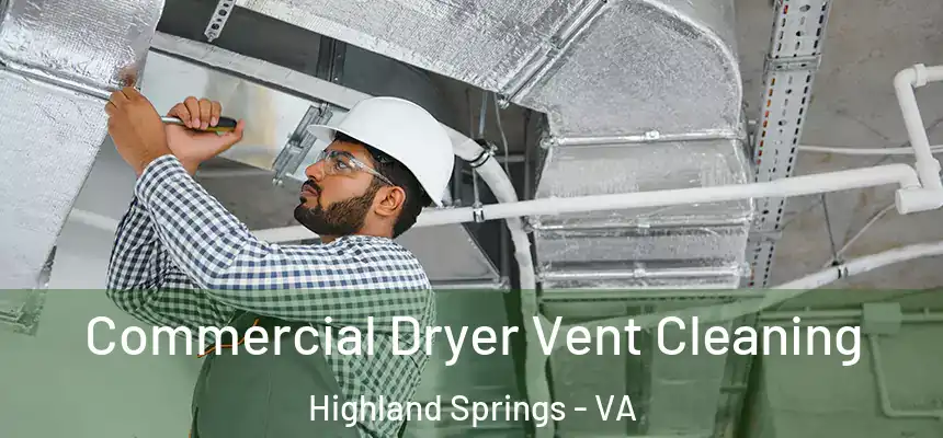  Commercial Dryer Vent Cleaning Highland Springs - VA