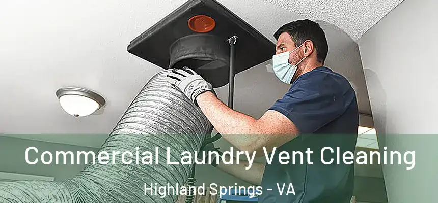  Commercial Laundry Vent Cleaning Highland Springs - VA