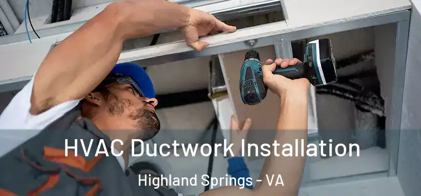 HVAC Ductwork Installation Highland Springs - VA