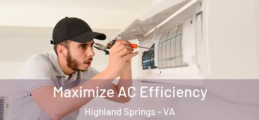  Maximize AC Efficiency Highland Springs - VA